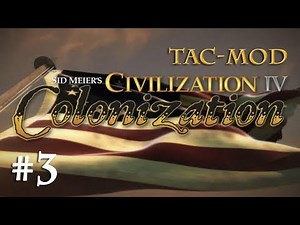 Lets Play Civ 4 Colonization (TAC) #3: Die Silberstadt - Nouvelle-France (Deutsch)