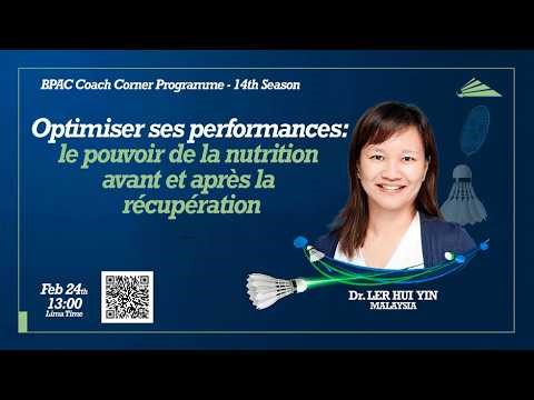 Optimiser ses performances : le pouvoir de la nutrition - Ler Hui Yin, Malaisie