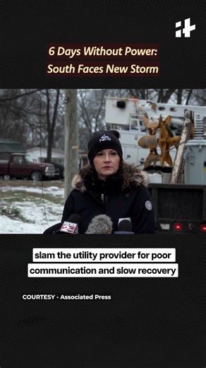6 Days Without Power: South Faces New Storm