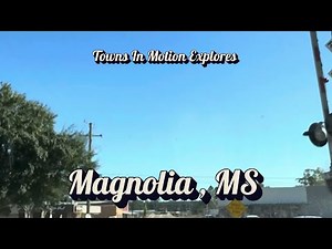 Explore Magnolia Mississippi via dash cam tour