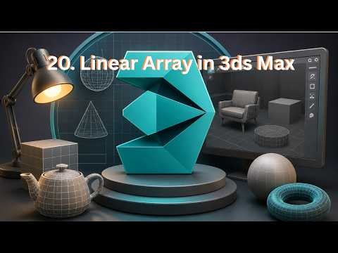 20. Linear Array in 3ds Max Explained | Fast Repetition Workflow