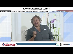 Observer Beauty and Wellness Summit - Jamaica Observer