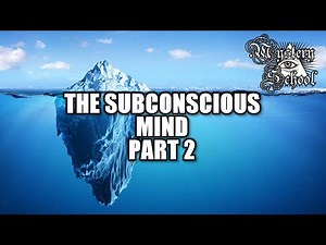 Mystery School Lesson 5: The Subconscious Part 2