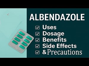 Albendazole – Uses, Dosage, Benefits & Side Effects | Anti-Worm Medicine Explained
