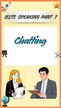 IELTS Speaking Part 1 | Chatting