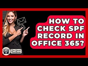 How To Check SPF Record In Office 365? - TheEmailToolbox.com