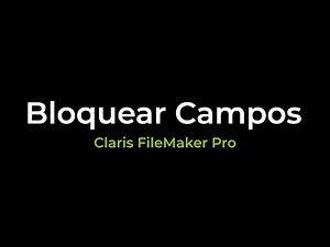 Bloquear Campos (Registros) | Claris FileMaker Pro