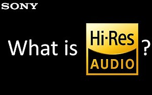 索尼 Hi-Res （高解析） 音频 介绍 说明 视频 What is High-Resolution Audio?