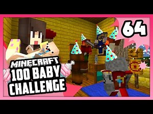 PARTYING WITHOUT ME! - Minecraft: 100 Baby Challenge - EP 64