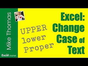 Excel: Two Ways to Change the Case of Text: Functions and Power Query