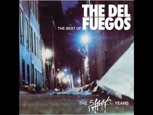 The Del Fuegos - I Still Want You