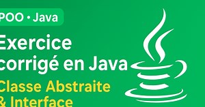 Exercice Corrigé en Java : Maîtriser les Classes Abstraites et Interfaces Pas à Pas
