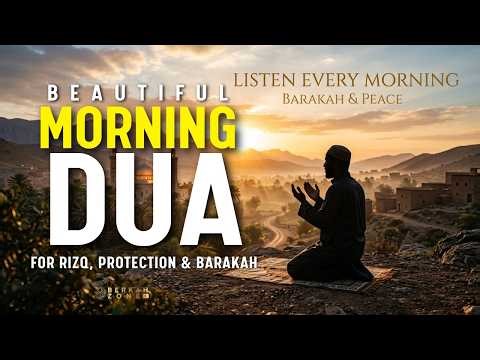LISTEN EVERY MORNING! 🌅 Powerful Morning Adhkar (أذكار الصباح) for Rizq, Barakah & Inner Peace