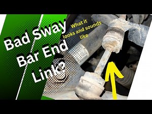 What A Bad Sway Bar End Link Sounds Like And Looks Like