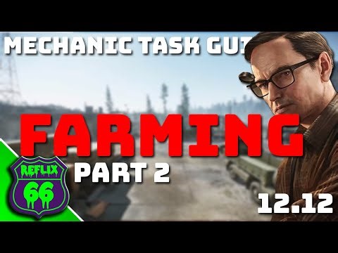 Farming Part 2 Task Guide - Mechanic Task Guides - Escape From Tarkov