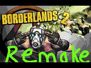 Borderlands 2 Modding Remake Tutorial