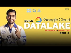 𝐃𝐚𝐭𝐚 𝐋𝐚𝐤𝐞 𝐨𝐧 𝐆𝐂𝐏 (𝐏𝐚𝐫𝐭 𝟏) – Requirements & Architecture Explained | Bronze Silver Gold in Tamil