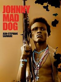 Johnny Mad Dog - Film 2008 - Cinetrafic