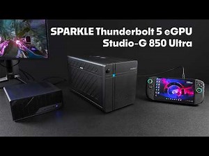 Thunderbolt 5 eGPU Is Here! Sparkle Studio G Ultra 850 Tested