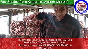 791K views · 7.8K reactions | 20 #days #tour in #just 6000 Push Back Seat (2/2) #Bus #Service from #Kulgam To #Ajmeer Shareef So,hurry up contact on 8899926673/6005340751 & 8494091215 | Daily Jamal | Facebook