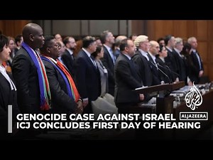ICJ concludes first day of hearing in genocide case against Israel