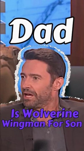 Hugh Jackman Reveals How His Kids Really Feel About Wolverine 😳