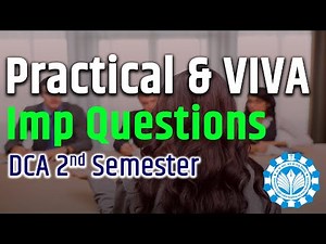 DCA 2nd Semester | Practical & Viva Important Questions, Solution Tips & Main Exam 2025