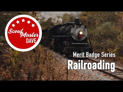 🚂 Railroading Merit Badge Overview | ScoutMaster Dave