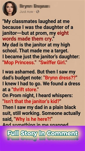 My classmates laughed at me because I was the daughter of a janitor—but at prom, my eight words made them cry. I’m 18 years old. You can call me Brynn. My dad is the janitor at my high school. His name is Cal. He cleans the floors, empties the trash, stays late after games, fixes what people break, and never apologizes for it. And yes—he’s my dad. That made me a target for jokes. During my freshman year, someone asked if I got “extra trash privileges.” People laughed. I laughed, too, because tha
