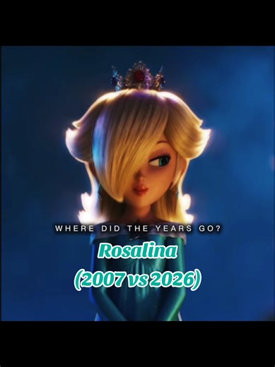 Rosalina: Comparing 2007 and 2026 Versions