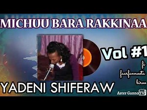 🛑MICHUU BARA RAKKINAA YAA YESUUS! Yaadanii Shifarraa Lakk #1 fi Faarfannoota Jaallatamoo Biroo