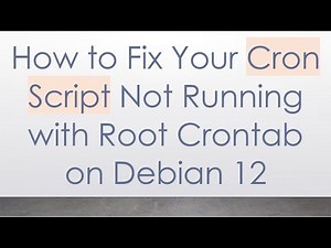 How to Fix Your Cron Script Not Running with Root Crontab on Debian 12