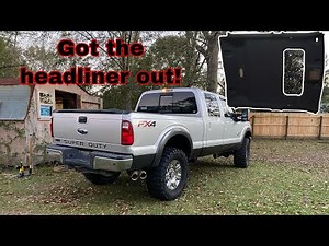 11-16 F250 Headliner Removal & Build Update: Dream Truck Episode 12