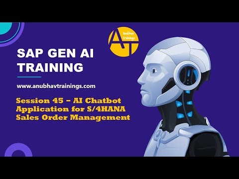 45 SAP Generative AI – AI Chatbot Application for S/4HANA Sales Order Management
