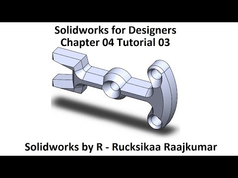 Chapter 04 Tutorial 03 - Solidworks for Designers #Solidworks