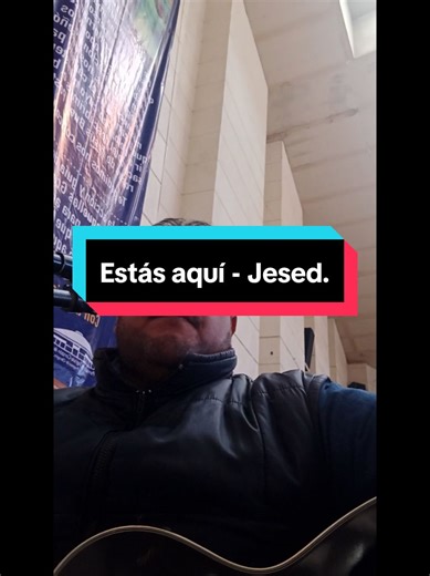Estás aquí - Jesed. #pacoacvdo #fouryou #fyp #Jesed #cantocatolico #musica #musicacatolica