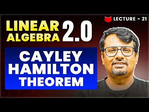 Cayley Hamilton Theorem | Linear Algebra | Theorem & It's Proof By GP Sir