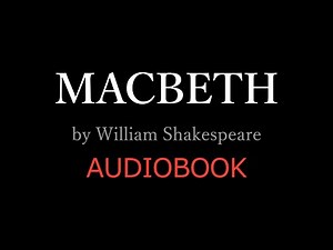 MACBETH - Full Audiobook with Enhanced Subtitles | William Shakespeare's Timeless Tragedy