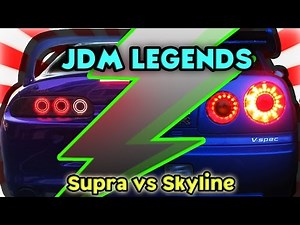 Toyota Supra vs Nissan Skyline GT-R ( JDM Legends )