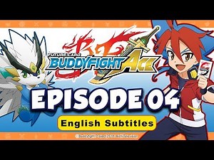 [Sub][Episode 04] Future Card Buddyfight Ace Animation