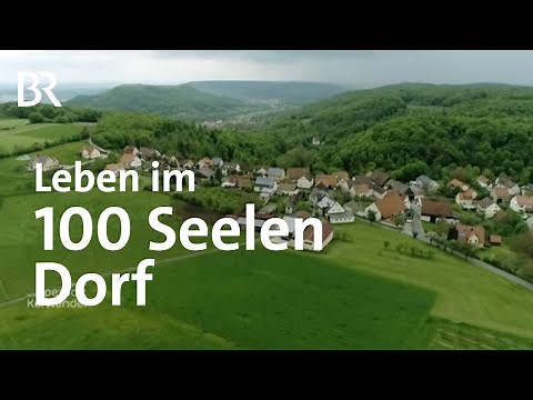 Einfach, archaisch und zauberhaft - Leben im kleinen Dorf | Zwischen Spessart und Karwendel | BR