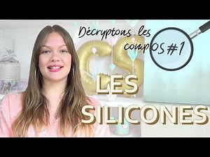 Les silicones | Décryptons les compos #1