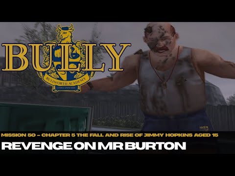 Revenge On Mr Burton Mission #50 - Bully (PS2)