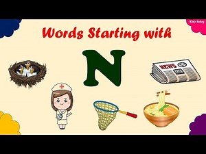Teaching Letter N to Children with Pictures | N Words Beginning Sounds Lesson for Kids | N words