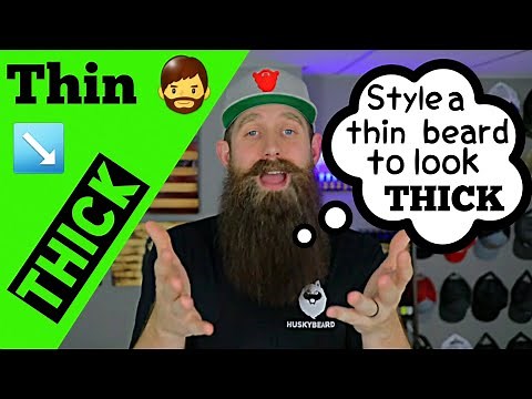 Style a Thin Beard to Look THICKER!