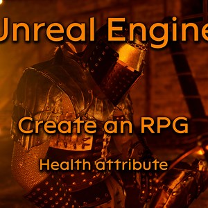 Create a RPG Part 8 - Health attribute | Community tutorial