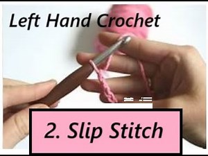 How to Crochet Left-Handed: Slip Stitch Tutorial for Beginners