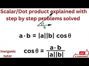Scalar/Dot Product||Step-by-Step Problems & Easy Solutions!||