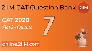 CAT 2020 | Slot 2 | Quantitative Aptitude | 2IIM CAT Coaching