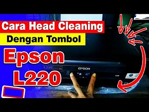 CARA Head Cleaning Printer Epson L220 Dengan Tombol